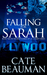 Falling For Sarah (The Bodyguards Of L.A. County, #2) by Cate Beauman