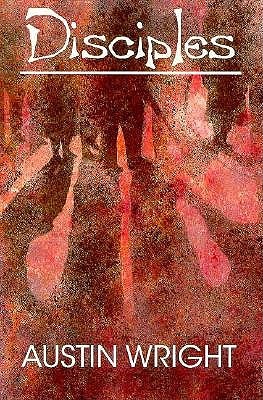 Disciples by Austin Wright PDF Download Disciples by Austin Wright PDF Download