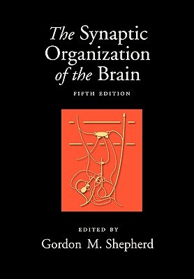 The Synaptic Organization of the Brain por Gordon M. Shepherd PDF MOBI 978-0195159561