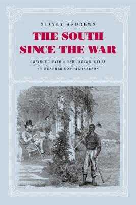 the-south-since-the-war-as-shown-by-fourteen-weeks-of-travel-and-observation-in-georgia-and-the-carolinas