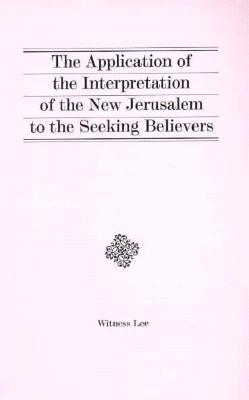 the-application-of-the-interpretation-of-the-new-jerusalem-to-the-seeking-believers