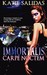 Immortalis Carpe Noctem (Immortalis, #1) by Katie Salidas
