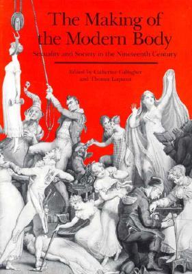 the-making-of-the-modern-body-sexuality-and-society-in-the-nineteenth-century