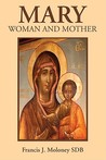 Mary: Woman and Mother