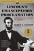 Lincoln's Emancipation Proclamation The End of Slavery in America by Allen C. Guelzo