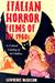 Italian Horror Films of the 1960s A Critical Catalog of 62 Chillers by Lawrence McCallum
