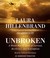 Unbroken A World War II Story of Survival, Resilience, and Redemption by Laura Hillenbrand