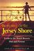 Vacationing On The Jersey Shore: Guide To The Beach Resorts, Past And Present