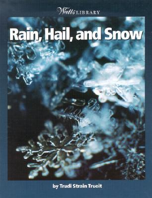 Rain, Hail, and Snow