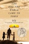 The Day the World Came to Town by Jim DeFede The Day the World Came to Town by Jim DeFede