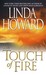 The Touch of Fire (Western Ladies, #3) by Linda Howard