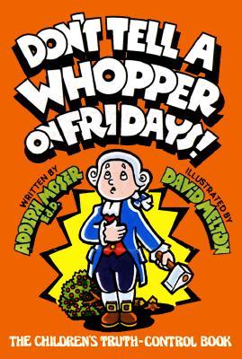 don-t-tell-a-whopper-on-fridays-the-children-s-truth-control-book
