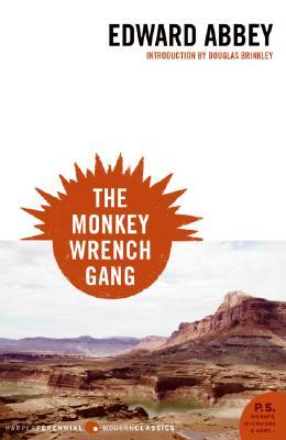 The Monkey Wrench Gang (1975) - Edward Abbey 