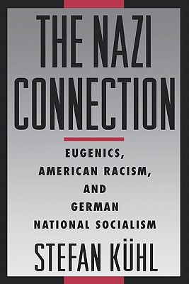 the-nazi-connection-eugenics-american-racism-and-german-national-socialism