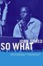 So What: The Life of Miles Davis