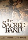 The Sacred Band by Janet E. Morris The Sacred Band by Janet E. Morris