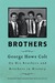 Brothers On His Brothers and Brothers in History by George Howe Colt