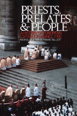priests-prelates-and-people-a-history-of-european-catholicism-since-1750