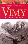 Vimy by Pierre Berton Vimy by Pierre Berton