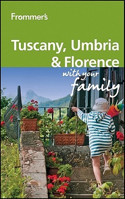 frommer-s-tuscany-umbria-and-florence-with-your-family