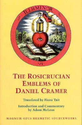 The Rosicrucian Emblems of Daniel Cramer: The True Society of Jesus and the Rosy Cross: Here Are Forty Sacred Emblems from Holy Scripture Concerning the Most Precious Name and Cross of Jesus Christ Audiolibros descargables libres de virus