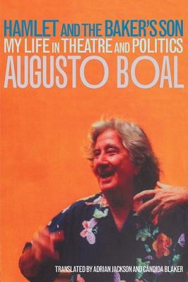 hamlet-and-the-baker-s-son-my-life-in-theatre-and-politics-augusto-boal-s-memoirs