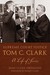 Supreme Court Justice Tom C. Clark A Life of Service by Mimi Clark Gronlund