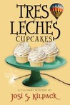 Tres Leches Cupcakes (A Culinary Mystery, #8)