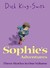 Sophie's Adventures Sophie's Snail , Sophie's Tom , Sophie Hits Six by Dick King-Smith