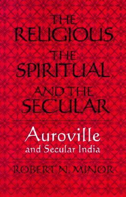 the-religious-spiritual-and-the-secular-auroville-and-secular-india