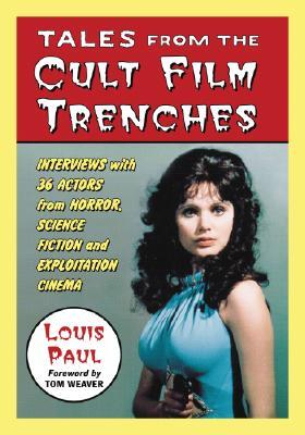 tales-from-the-cult-film-trenches-interviews-with-36-actors-from-horror-science-fiction-and-exploitation-cinema