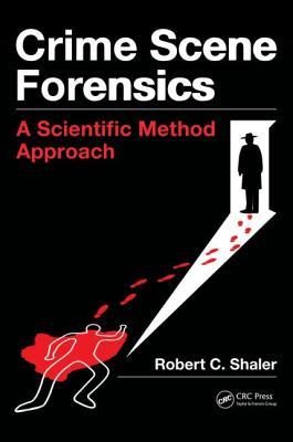 crime-scene-forensics-a-scientific-method-approach