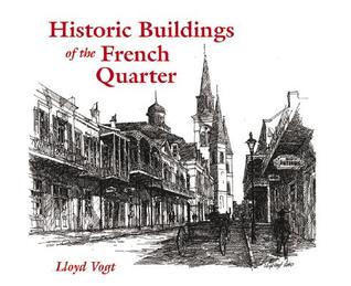 Historic Buildings of the French Quarter EPUB FB2 por Lloyd Vogt 978-1565549975