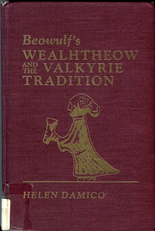 Beowulfs Wealhtheow and the Valkyrie Tradition