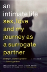 An Intimate Life: Sex, Love, and My Journey as a Surrogate Partner