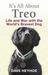 It's All About Treo Life And War With The World's Bravest Dog by Dave Heyhoe