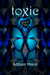 Toxic Part One (Celestra, # 7) by Addison Moore