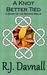 A Knot Better Tied (The Second Realm, #3.1) by R.J. Davnall