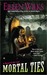 Mortal Ties (World of the Lupi, #9) by Eileen Wilks