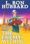 The Enemy Within (Mission Earth, #3) The Enemy Within (Mission Earth, #3)