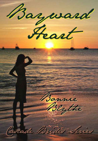 Bayward Heart (Cascade Brides, #2)