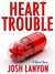 Heart Trouble by Josh Lanyon