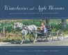 Winterberries and Apple Blossoms: Reflections and Flavors of a Mennonite Year