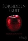 Forbidden Fruit (Forbidden #1)