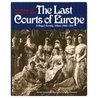 The Last Courts of Europe: Royal Family Album 1860-1914 cover