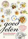 Goed eten: een jaar proeven koken en zoeken naar een eerlijke keuken