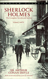 Sherlock Holmes: The Complete Novels and Stories: Volumes I and II