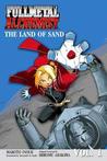 Fullmetal Alchemist: The Land of Sand (Fullmetal Alchemist, #1)