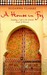 A House in Fez Building a Life in the Ancient Heart of Morocco by Suzanna Clarke