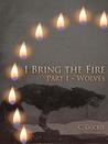 Wolves (I Bring the Fire, #1)